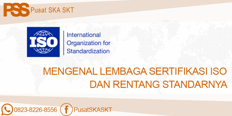 Mengenal Lembaga Sertifikasi ISO dan Rentang Standarnya