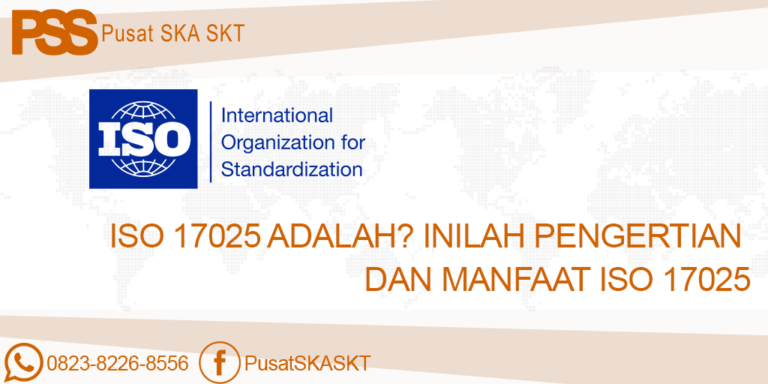 ISO 17025 adalah? Inilah Pengertian dan Manfaat ISO 17025