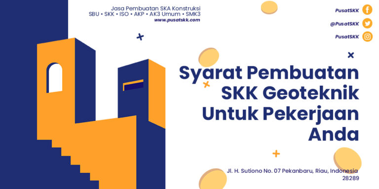 Syarat Pembuatan SKK Geoteknik Untuk Pekerjaan Anda