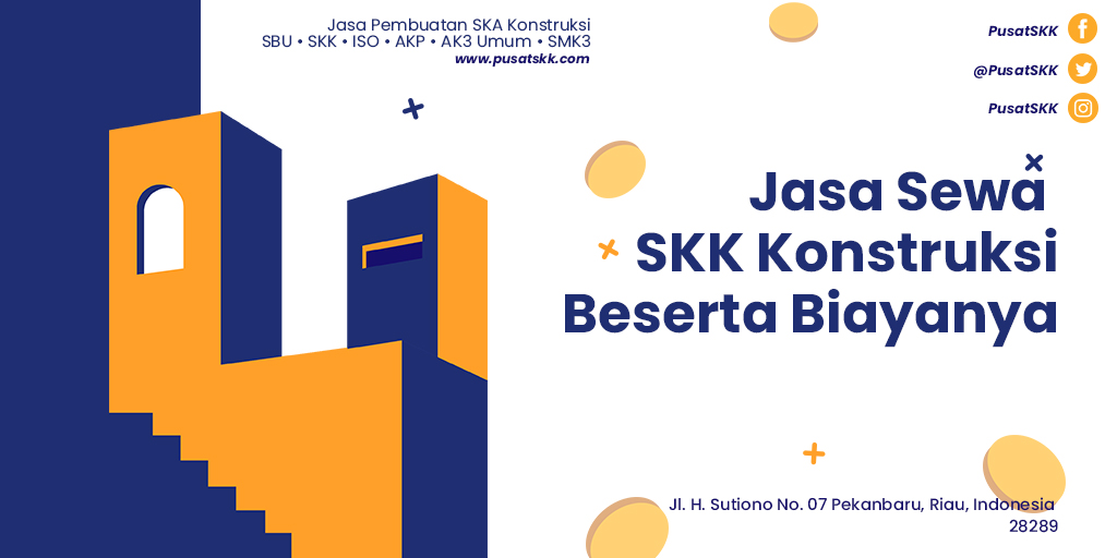 Jasa Sewa SKK Konstruksi Beserta Biayanya