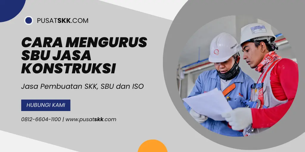 Cara mengurus SBU jasa konstruksi